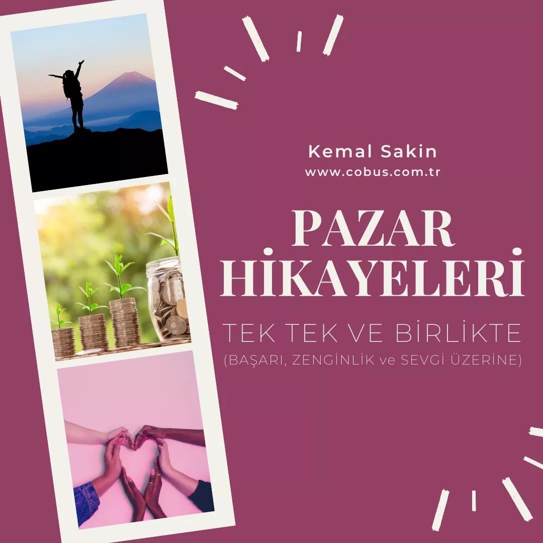 TEK TEK VE BİRLİKTE  (BAŞARI, ZENGİNLİK ve SEVGİ ÜZERİNE)